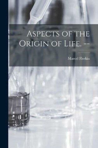 Cover of Aspects of the Origin of Life. --