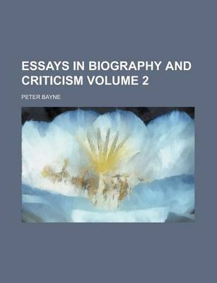 Book cover for Essays in Biography and Criticism Volume 2