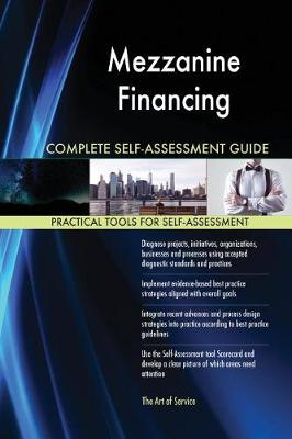 Book cover for Mezzanine Financing Complete Self-Assessment Guide