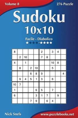 Cover of Sudoku 10x10 - Da Facile a Diabolico - Volume 8 - 276 Puzzle
