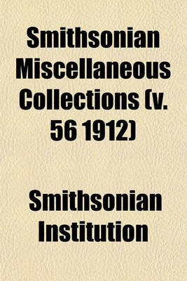 Book cover for Smithsonian Miscellaneous Collections (V. 56 1912)
