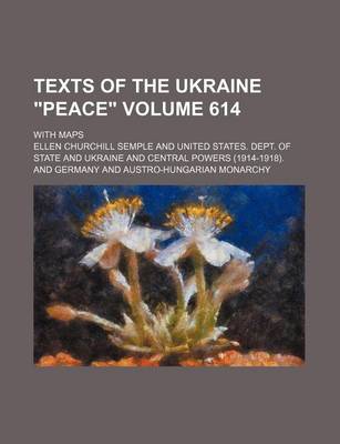 Book cover for Texts of the Ukraine "Peace" Volume 614; With Maps