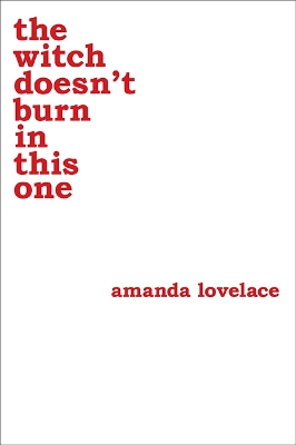 the witch doesn't burn in this one by Amanda Lovelace, ladybookmad