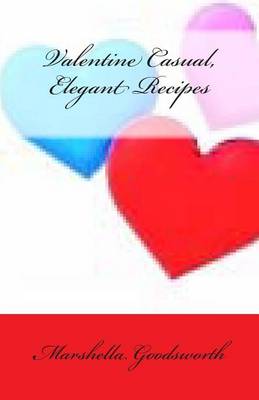 Book cover for Valentine Casual, Elegant Recipes