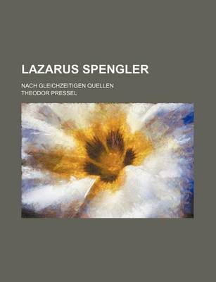 Book cover for Lazarus Spengler; Nach Gleichzeitigen Quellen