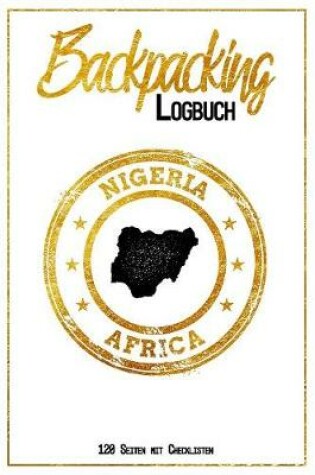 Cover of Backpacking Logbuch Nigeria Africa 120 Seiten mit Checklisten