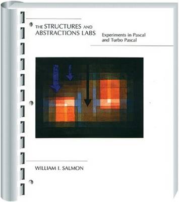 Book cover for Structures Abstractions LABS Experiments With Pascal and Turbo Pascal