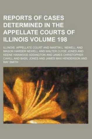 Cover of Reports of Cases Determined in the Appellate Courts of Illinois Volume 198