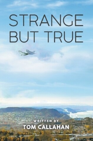 Cover of Strange But True