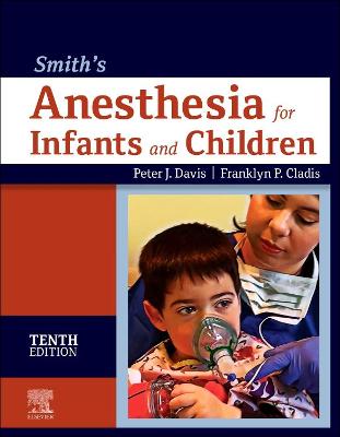 Cover of Smith's Anesthesia for Infants and Children E-Book