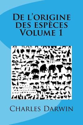 Book cover for de l'Origine Des Esp ces Volume 1