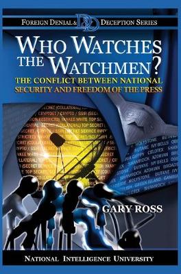 Cover of Who Watches the Watchmen? The Conflict Between National Security and Freedom of the Press