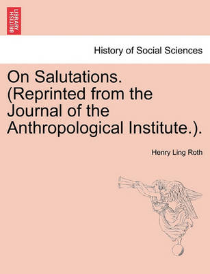 Book cover for On Salutations. (Reprinted from the Journal of the Anthropological Institute.).