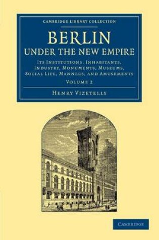 Cover of Berlin under the New Empire: Volume 2