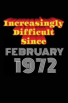 Book cover for Increasingly Difficult Since February 1972