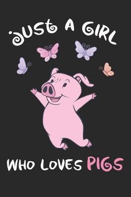 Book cover for Just A Girl Who Loves Pigs