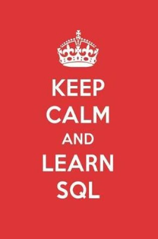 Cover of Keep Calm and Learn SQL