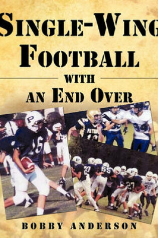 Cover of Single - Wing Football with an End Over