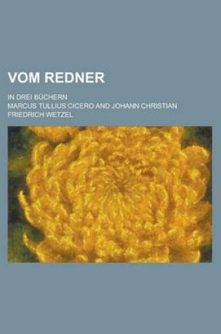 Cover of Vom Redner; In Drei Buchern