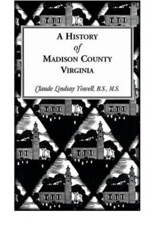 Cover of A History of Madison County, Virginia