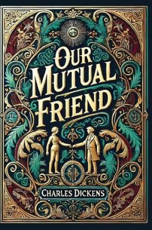 Cover of Our Mutual Friend(Laminated Hardback with Jacket)