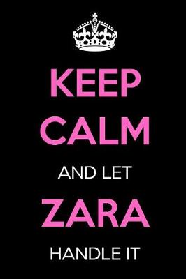 Book cover for Keep Calm and Let Zara Handle It