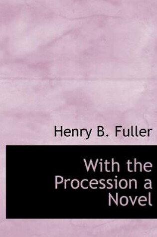 Cover of With the Procession a Novel