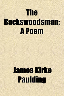 Book cover for The Backswoodsman; A Poem