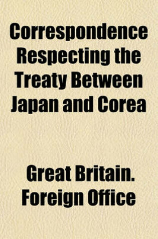 Cover of Correspondence Respecting the Treaty Between Japan and Corea