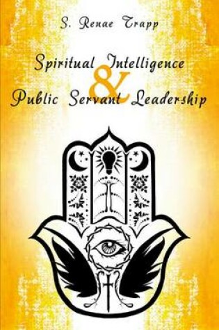 Cover of Spiritual Intelligence & Public Servant Leadership