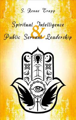 Cover of Spiritual Intelligence & Public Servant Leadership