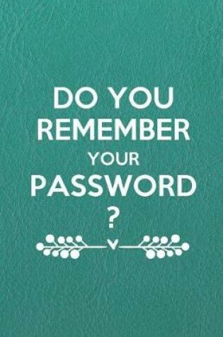 Cover of Do You Remember Your Password?