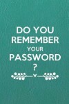 Book cover for Do You Remember Your Password?