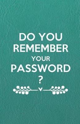 Cover of Do You Remember Your Password?