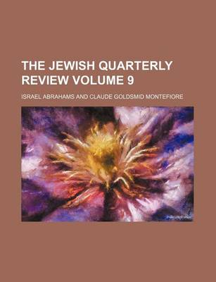 Book cover for The Jewish Quarterly Review Volume 9