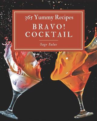 Book cover for Bravo! 365 Yummy Cocktail Recipes