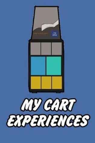 Cover of My Cart Experiences