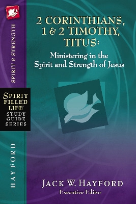 Book cover for 2 Corinthians, 1 and   2 Timothy, Titus:  Ministering in the Spirit and Strength of Jesus