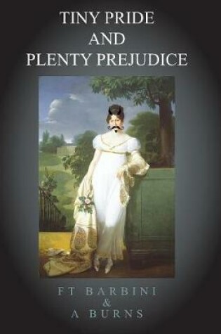 Cover of Tiny Pride and Plenty Prejudice