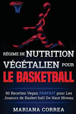 Book cover for REGIME de NUTRITION VEGETALIEN Pour le BASKETBALL