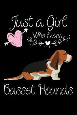 Book cover for Just a Girl Who Loves Basset Hounds