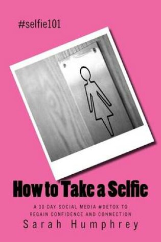 Cover of How to Take a Selfie