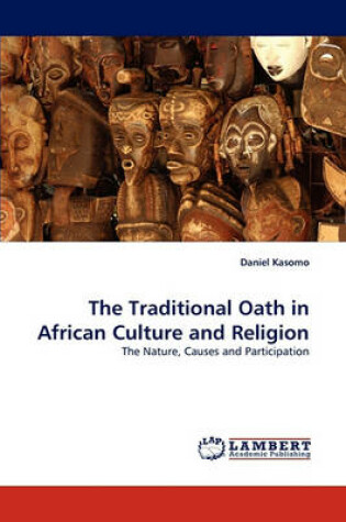 Cover of The Traditional Oath in African Culture and Religion