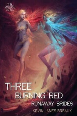 Cover of Three Burning Red Runaway Brides