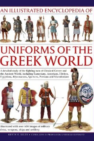 Cover of Uniforms of the Ancient Greek World, An Illustrated Encyclopedia of