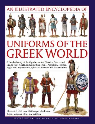 Book cover for Uniforms of the Ancient Greek World, An Illustrated Encyclopedia of