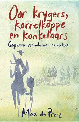 Book cover for Oor Krygers, Korrelkoppe En Konkelaars