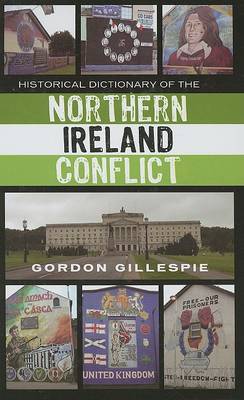 Book cover for Historical Dictionary of the Northern Ireland Conflict