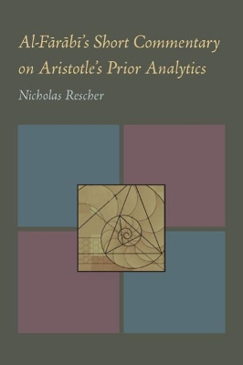 Book cover for Al-Farabi's Short Commentary on Aristotle's Prior Analytics