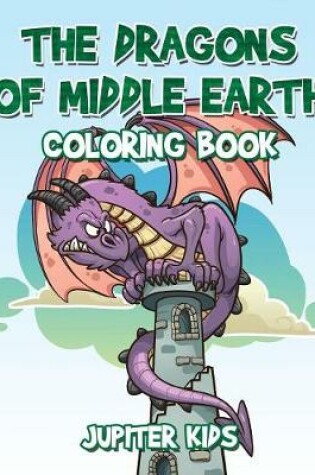 Cover of The Dragons of Middle Earth Coloring Book